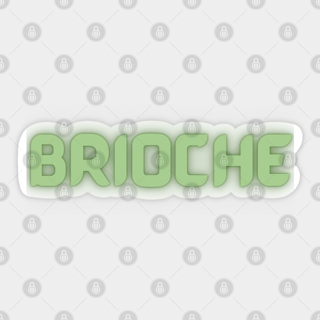 Brioche Sticker by In Beauty We Trust